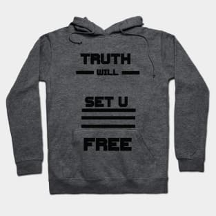 Truth will set u Free Hoodie